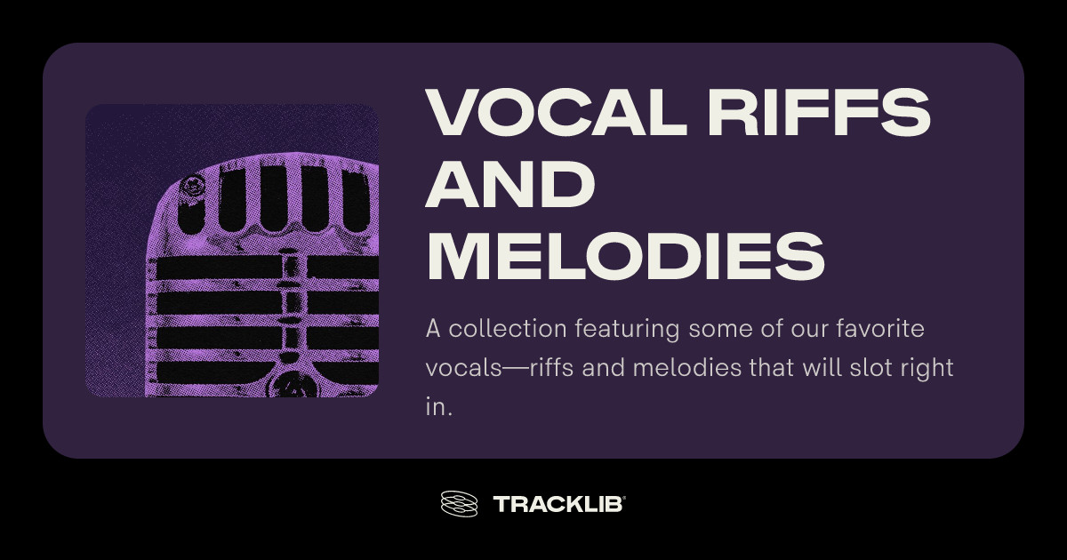 Vocal Riffs and Melodies | TRACKLIB.COM