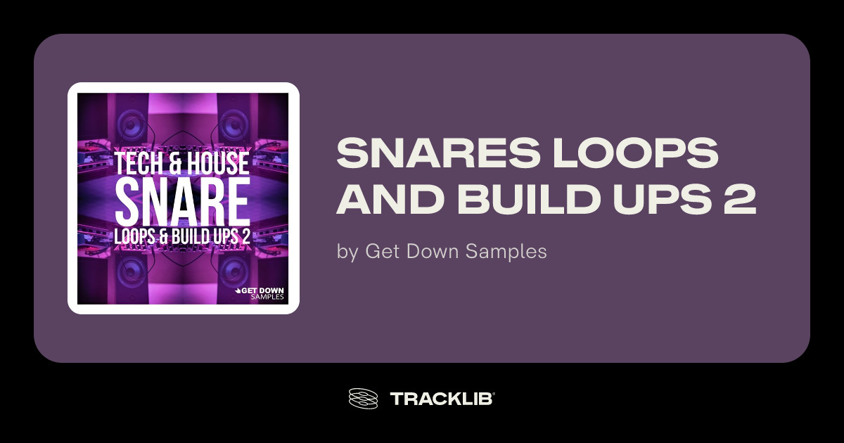 Snares Loops and Build Ups 2 by Get Down Samples | TRACKLIB.COM