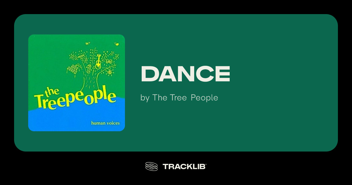 Dance by The Tree People | TRACKLIB.COM
