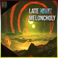 Late Night Melancholy