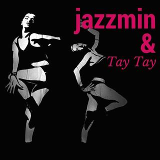 Jazzmin & Tay Tay