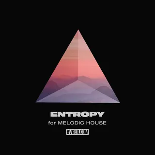 Entropy for Melodic House Kits Melodies FX