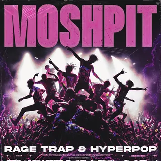 Moshpit - Rage Trap Hyperpop