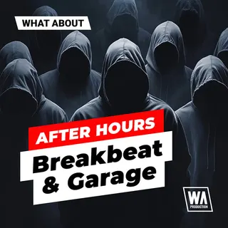 What About: After Hours Breakbeat & Garage