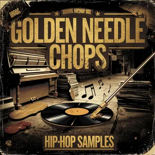 Golden Needle Chops - Hip-Hop Drums Melodies