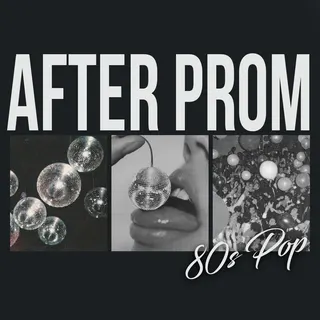 AFTER PROM (80s Pop)