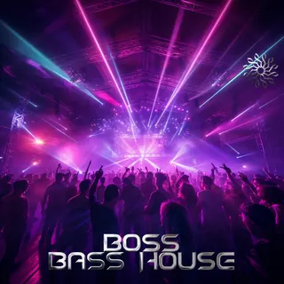 Boss - Bass House