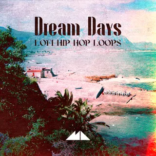 Dream Days - LoFi Hip Hop Loops