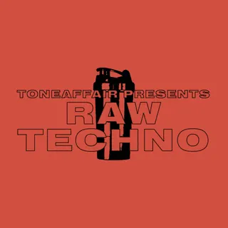 Toneaffair Presents Raw Techno