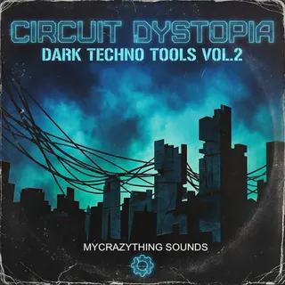 Circuit Dystopia - Dark Techno Tools Vol.2
