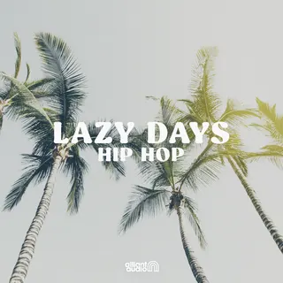 Lazy Days Hip Hop