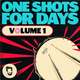 One Shots For Days Vol.1