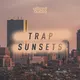 Trap Sunsets