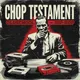 Chop Testament