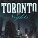 Toronto Nights 3
