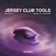 Jersey Club Tools