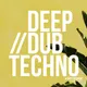 Deep Dub Techno
