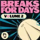 Breaks For Days Vol.2