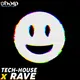 Tech House x Rave