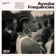 AYOUBA FREQUENCIES Afropop Global Hub