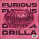 FURIOUS DRILLA