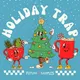 HOLIDAY TRAP