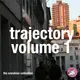 Trajectory Vol. 1