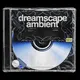 Dreamscape Ambient (Vol.2)