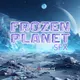FROZEN PLANET SFX