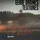 Eerie Drones And Textures