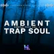 Ambient Trap Soul Sample Pack Vol. 2