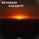 Reversed Polarity
