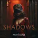 SHADOWS