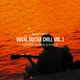Vocal Guitar Chill Vol.1