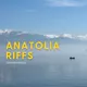Anatolia Riffs