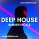 Deep House Banger Vocal Sample Pack