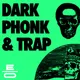 Dark Phonk & Trap