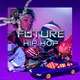 Future Hip Hop