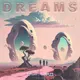 DREAMS