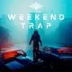 Weekend Trap