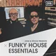 Funky House Essentials