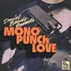 Mono Punch Love Vol.1