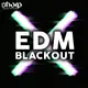 EDM Blackout