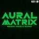 Aural Matrix Melodic House and Techno