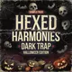 Hexed Harmonies – Dark Trap