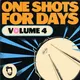 One Shots For Days Vol.4