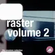 Raster Vol. 2