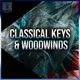 Classical Keys & Woodwinds