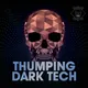 Thumping Dark Tech