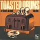 Toasted Drums Vol.1